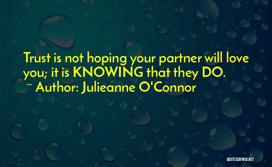 Trust Your Partner Quotes By Julieanne O'Connor