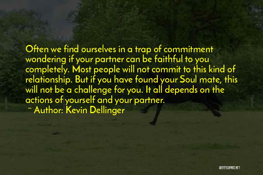 Trust Your Partner Quotes By Kevin Dellinger