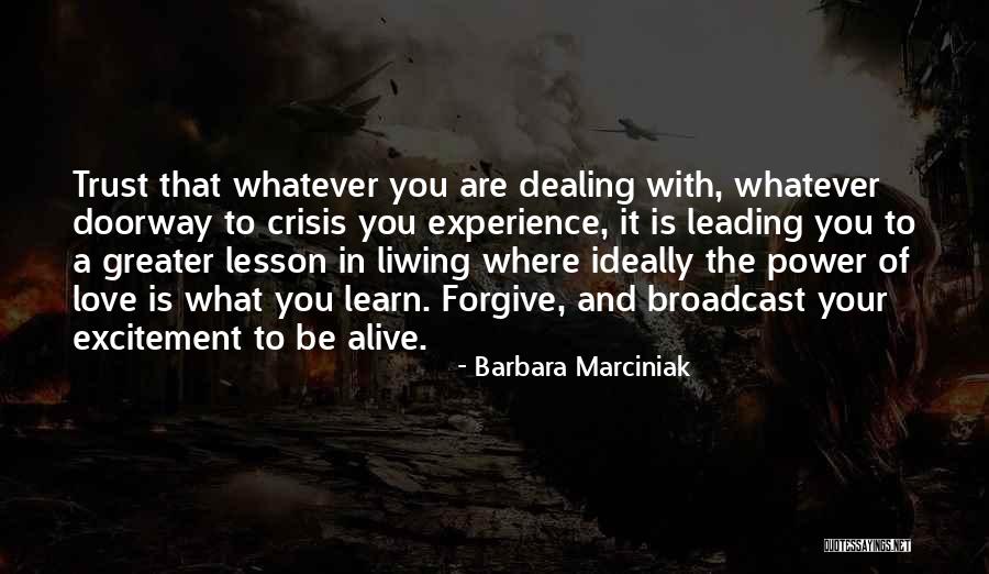 Trust Your Power Quotes By Barbara Marciniak Trust Your Power Quotes By Barbara Marciniak