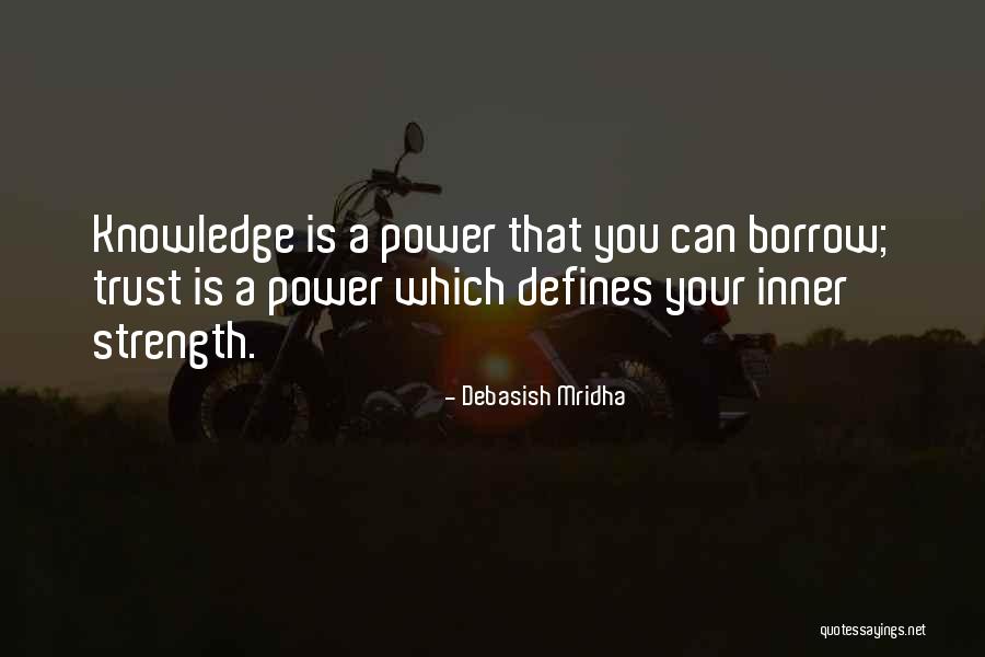 Trust Your Power Quotes By Debasish Mridha Trust Your Power Quotes By Debasish Mridha