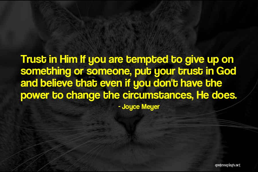 Trust Your Power Quotes By Joyce Meyer Trust Your Power Quotes By Joyce Meyer