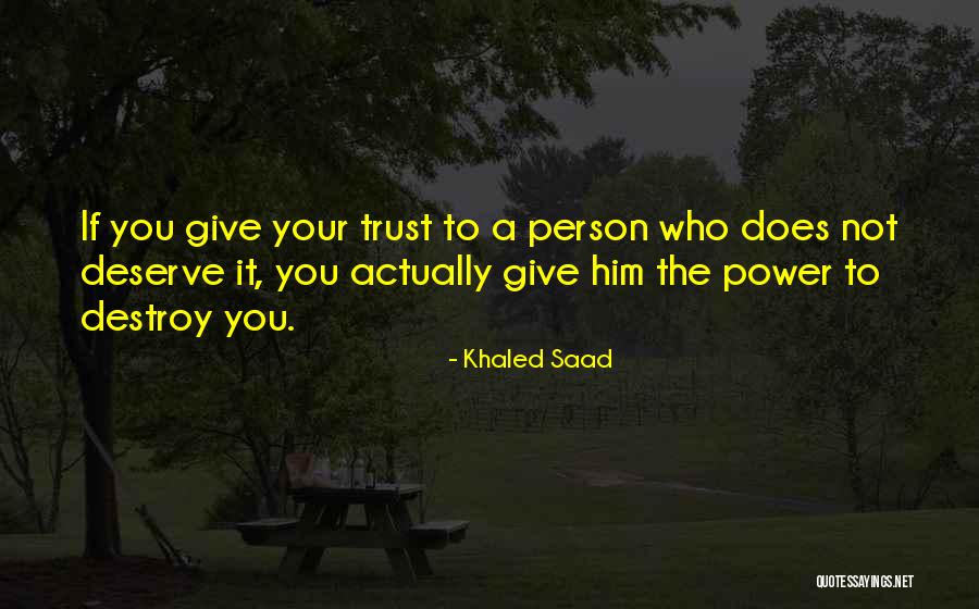 Trust Your Power Quotes By Khaled Saad Trust Your Power Quotes By Khaled Saad