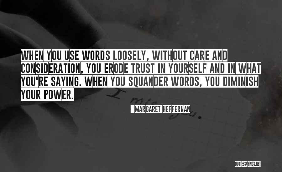 Trust Your Power Quotes By Margaret Heffernan Trust Your Power Quotes By Margaret Heffernan