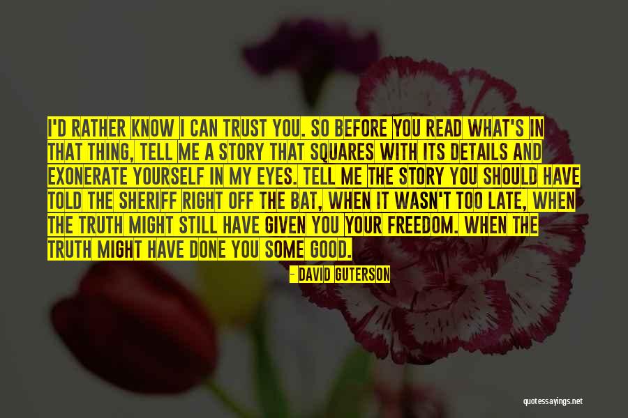 Trust Your Story Quotes By David Guterson Trust Your Story Quotes By David Guterson