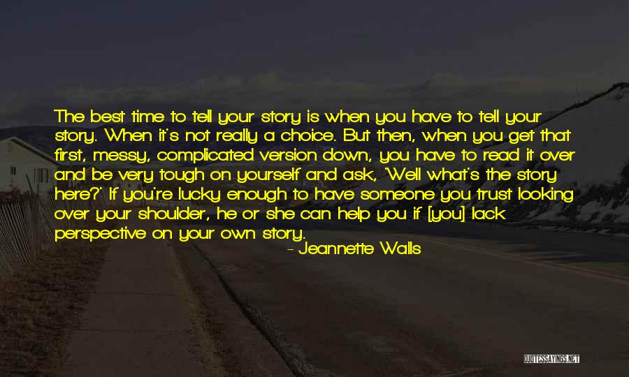 Trust Your Story Quotes By Jeannette Walls Trust Your Story Quotes By Jeannette Walls