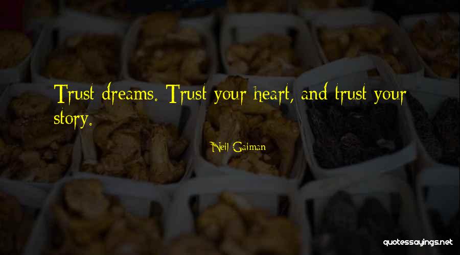 Trust Your Story Quotes By Neil Gaiman