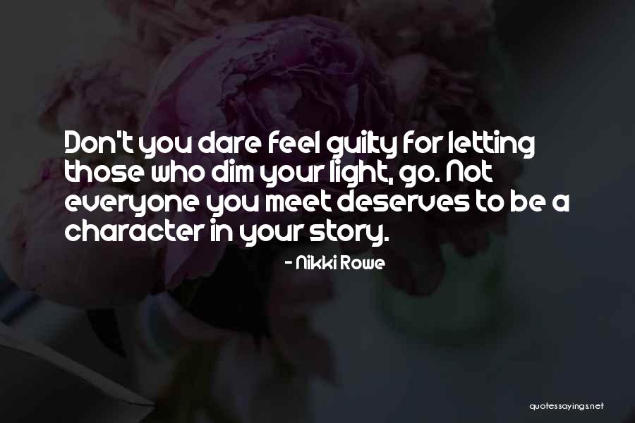 Trust Your Story Quotes By Nikki Rowe Trust Your Story Quotes By Nikki Rowe