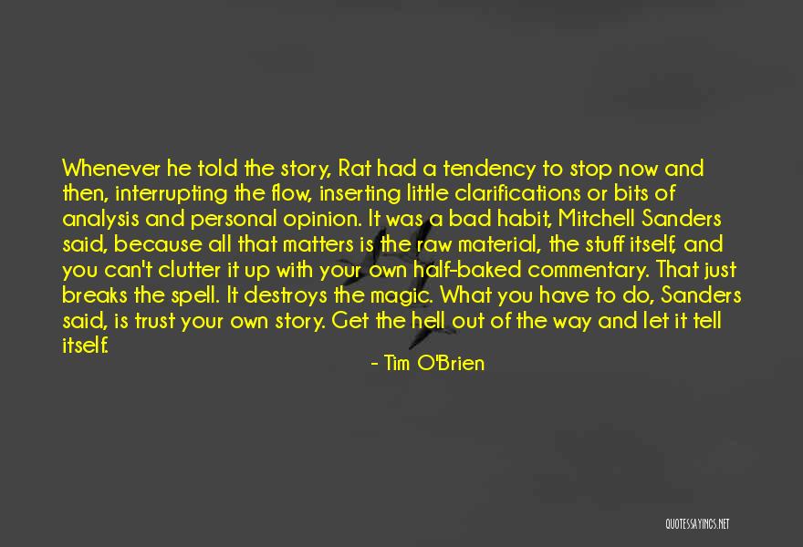 Trust Your Story Quotes By Tim O'Brien Trust Your Story Quotes By Tim O'Brien