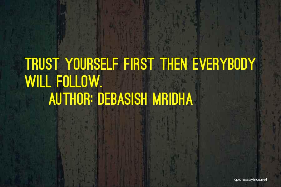 Trust Yourself Inspirational Quotes By Debasish Mridha