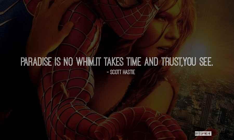 Trust Yourself Not Others Quotes By Scott Hastie Trust Yourself Not Others Quotes By Scott Hastie