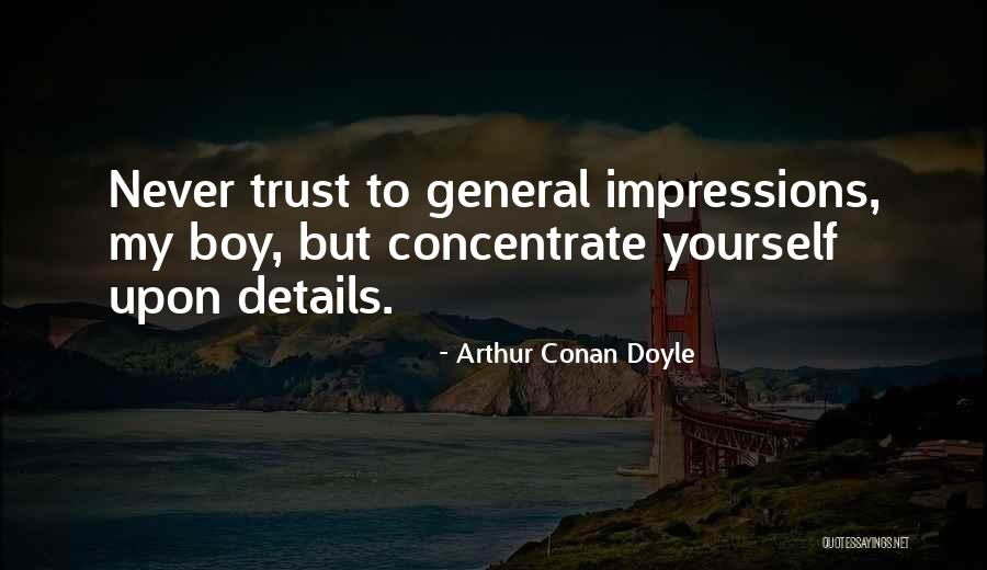 Trust Yourself Quotes By Arthur Conan Doyle