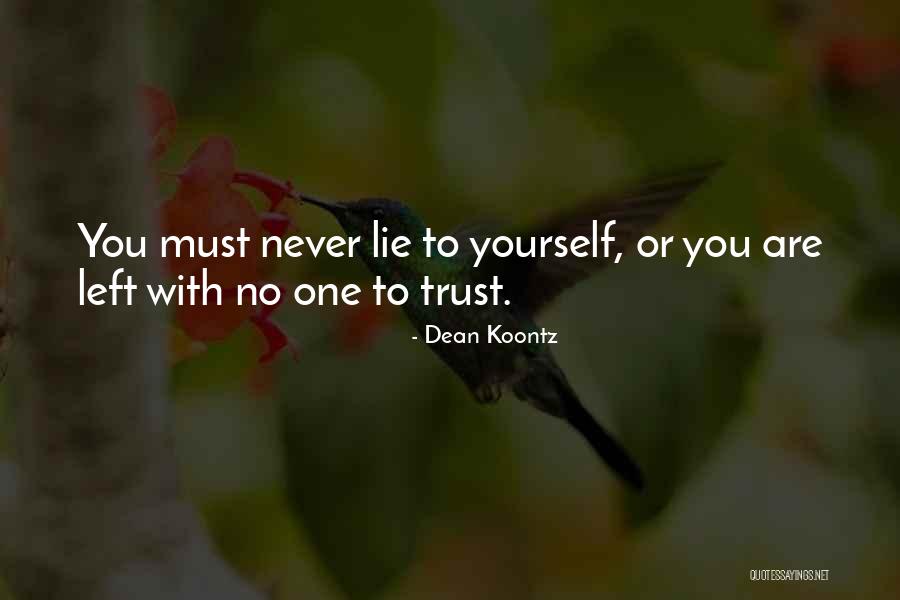 Trust Yourself Quotes By Dean Koontz