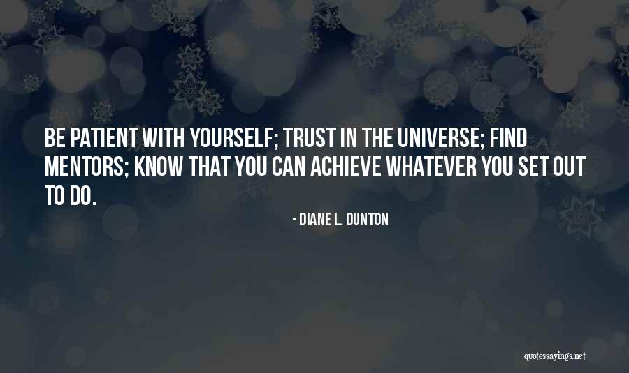 Trust Yourself Quotes By Diane L. Dunton