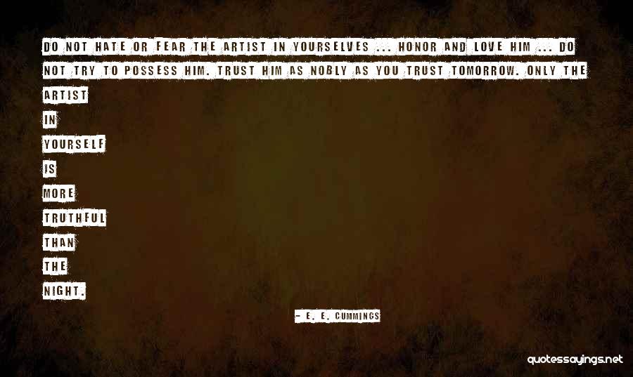 Trust Yourself Quotes By E. E. Cummings Trust Yourself Quotes By E. E. Cummings