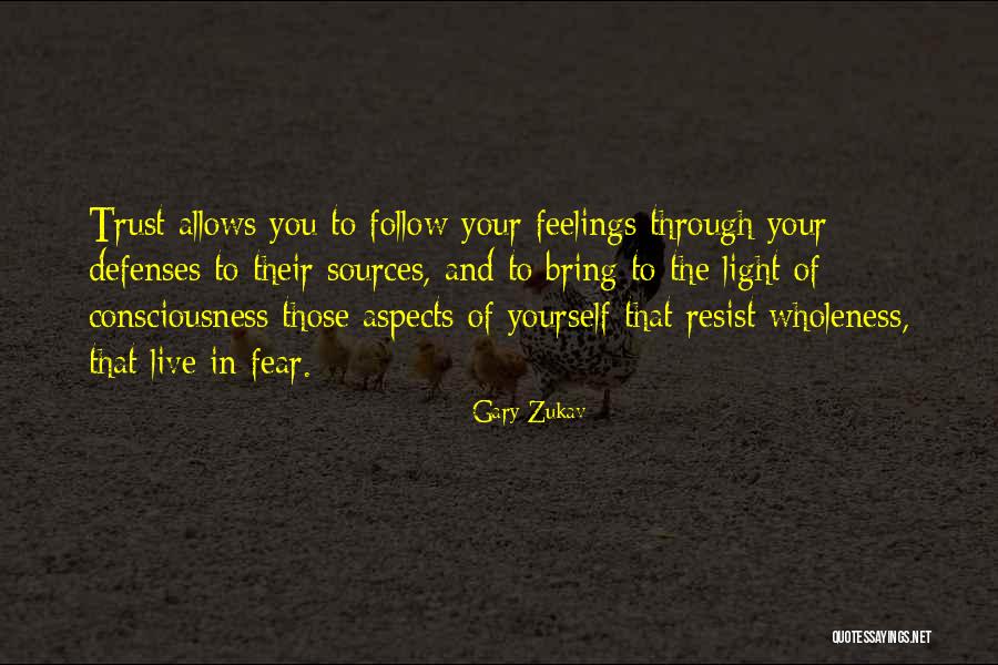 Trust Yourself Quotes By Gary Zukav