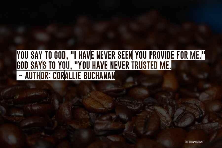 Trusted You Quotes By Corallie Buchanan