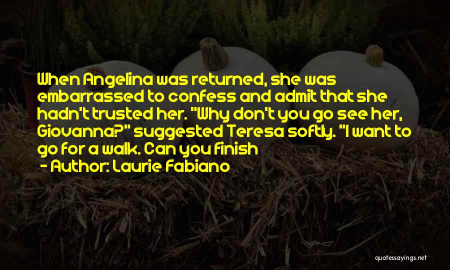 Trusted You Quotes By Laurie Fabiano