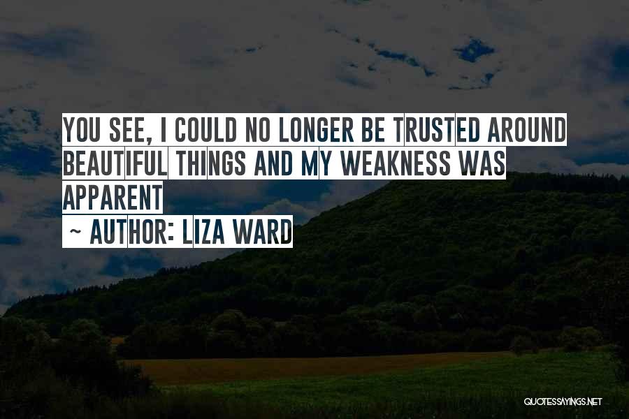 Trusted You Quotes By Liza Ward