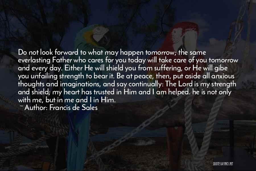 Trusted You With My Heart Quotes By Francis De Sales