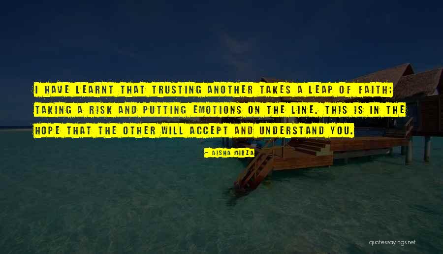 Trusting Another Quotes By Aisha Mirza Trusting Another Quotes By Aisha Mirza