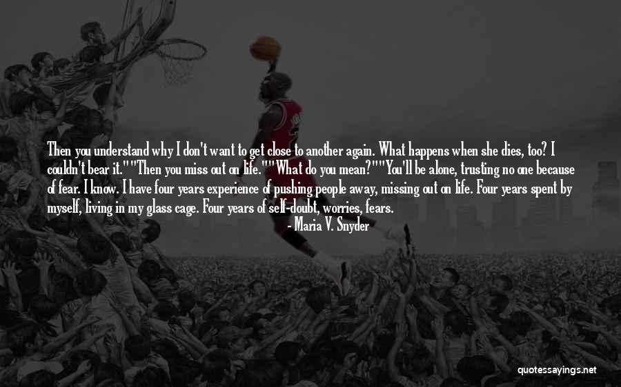 Trusting Another Quotes By Maria V. Snyder Trusting Another Quotes By Maria V. Snyder