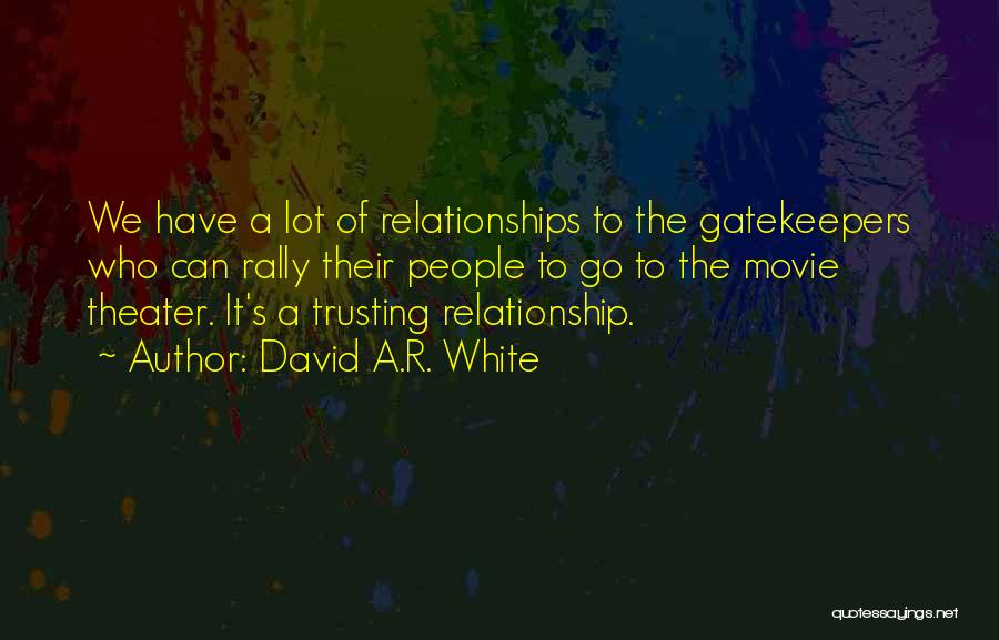 Trusting Each Other In A Relationship Quotes By David A.R. White