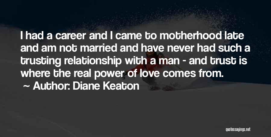 Trusting Each Other In A Relationship Quotes By Diane Keaton