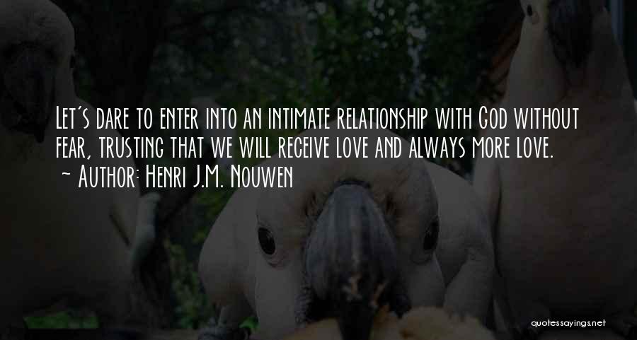 Trusting Each Other In A Relationship Quotes By Henri J.M. Nouwen
