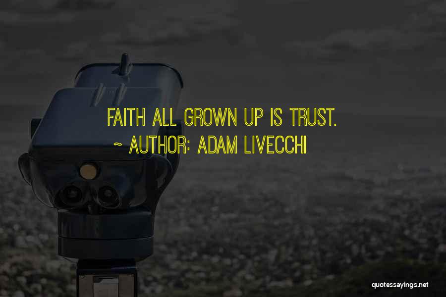 Trusting God And Having Faith Quotes By Adam LiVecchi