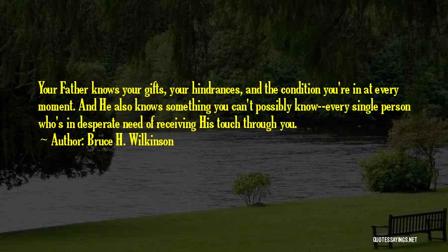 Trusting God And Having Faith Quotes By Bruce H. Wilkinson