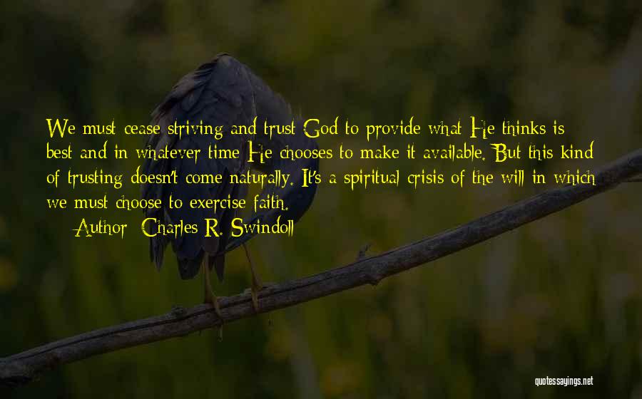 Trusting God And Having Faith Quotes By Charles R. Swindoll