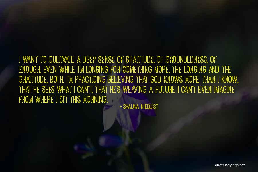 Trusting God For The Future Quotes By Shauna Niequist Trusting God For The Future Quotes By Shauna Niequist