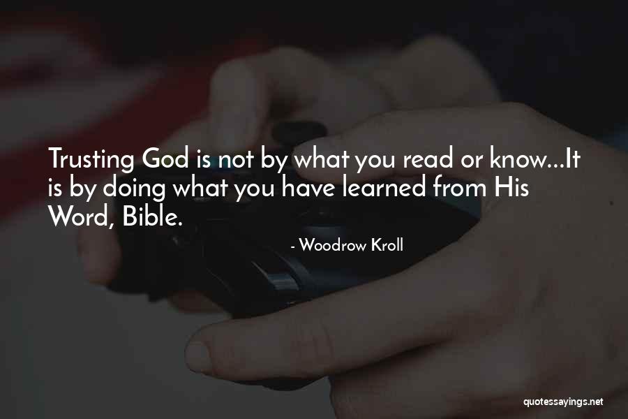 Trusting God From The Bible Quotes By Woodrow Kroll Trusting God From The Bible Quotes By Woodrow Kroll