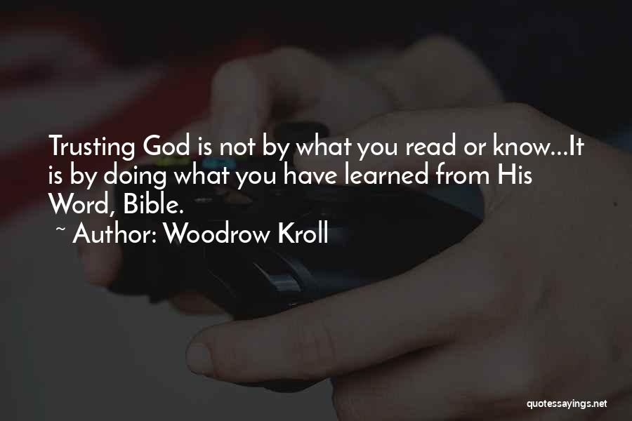 Trusting God In The Bible Quotes By Woodrow Kroll