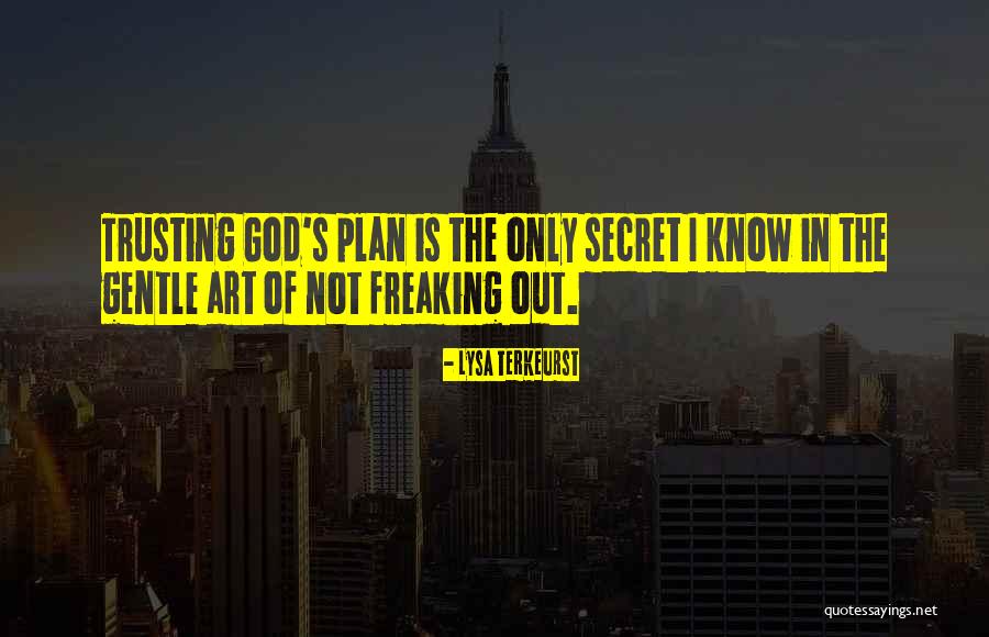 Trusting God Plan Quotes By Lysa TerKeurst