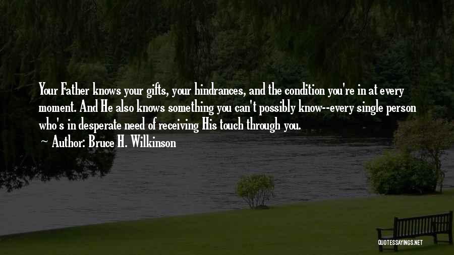 Trusting God To Get You Through Quotes By Bruce H. Wilkinson