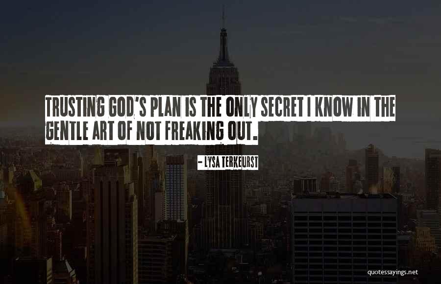 Trusting God's Plan Quotes By Lysa TerKeurst