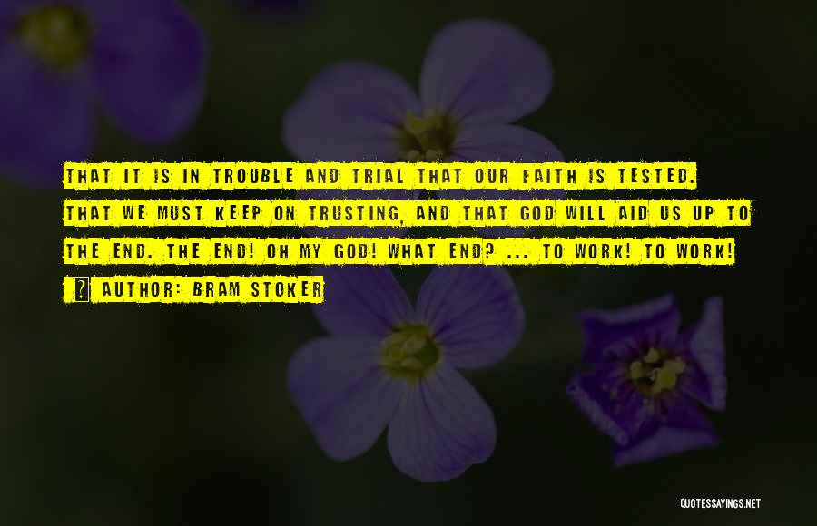 Trusting God's Will Quotes By Bram Stoker