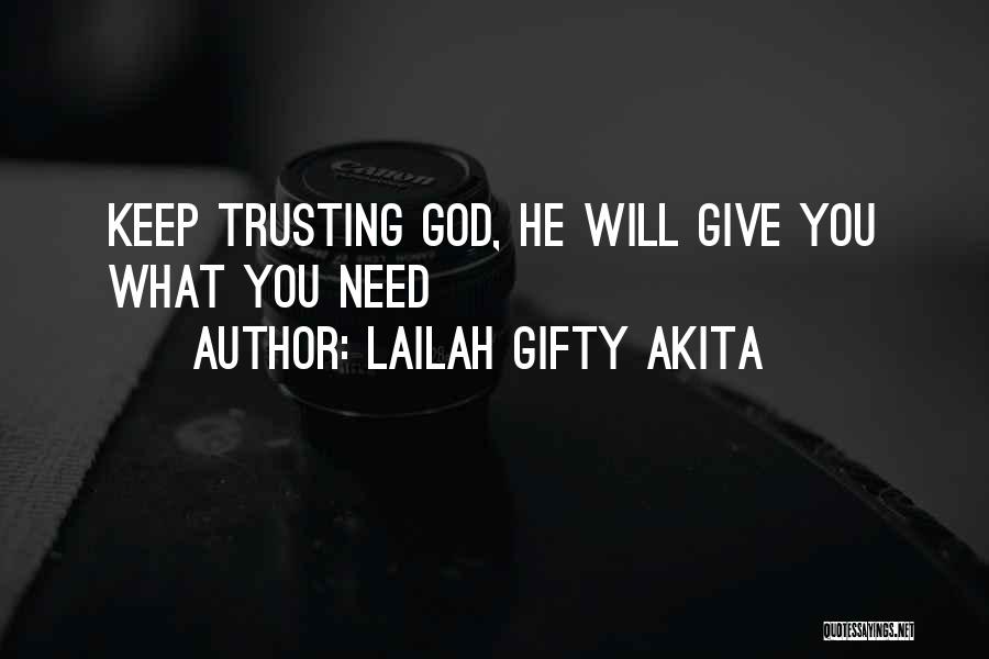 Trusting God's Will Quotes By Lailah Gifty Akita
