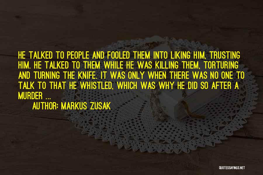 Trusting Him Quotes By Markus Zusak