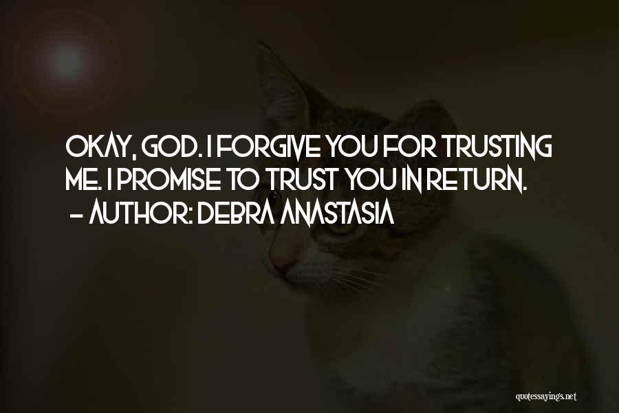Trusting In God Quotes By Debra Anastasia