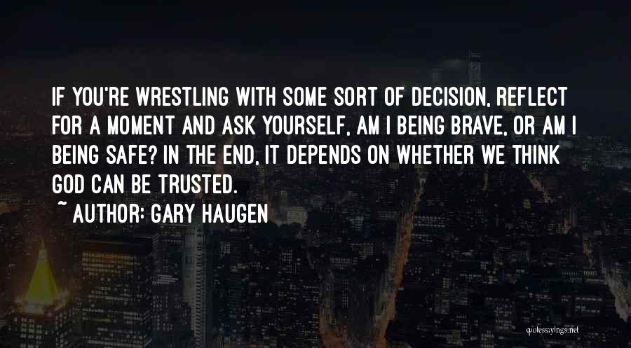 Trusting In God Quotes By Gary Haugen
