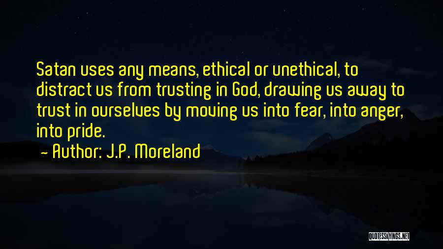 Trusting In God Quotes By J.P. Moreland