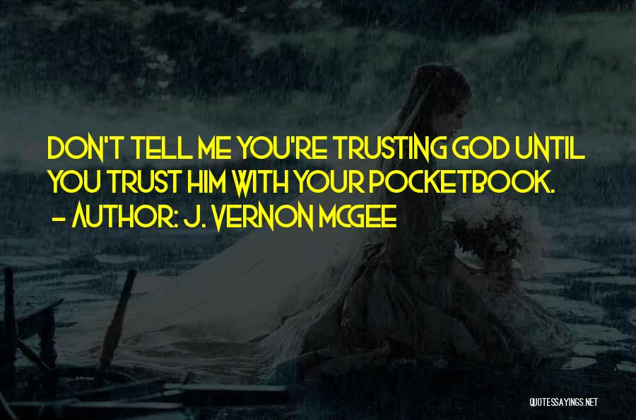 Trusting In God Quotes By J. Vernon McGee