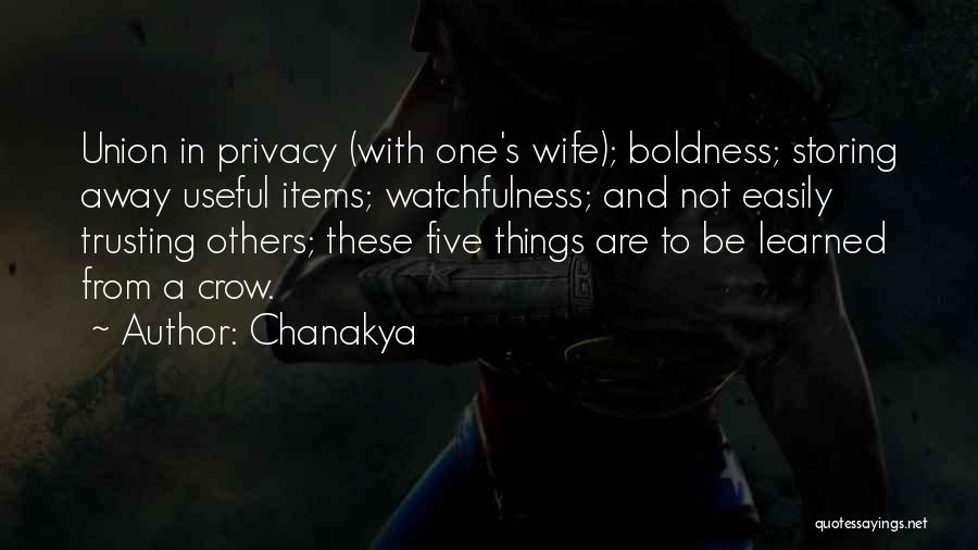 Trusting In Others Quotes By Chanakya