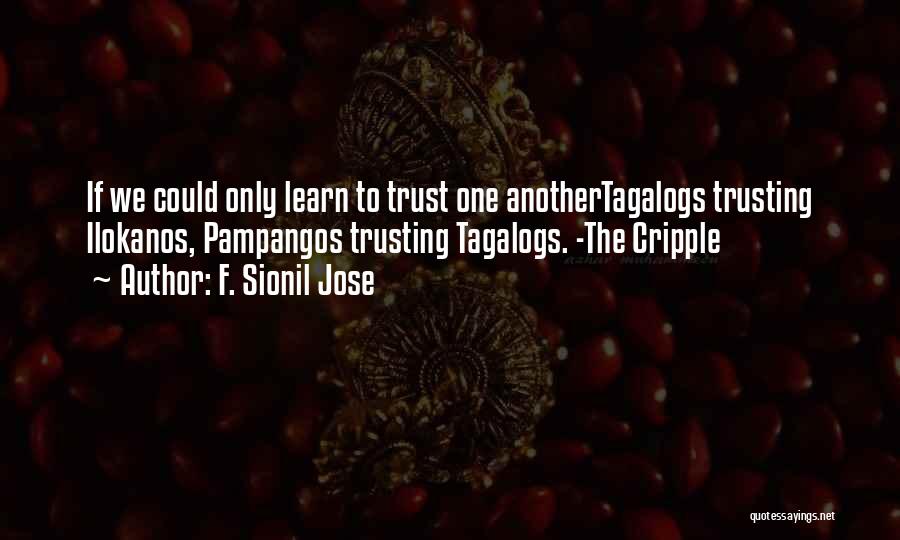 Trusting In Others Quotes By F. Sionil Jose