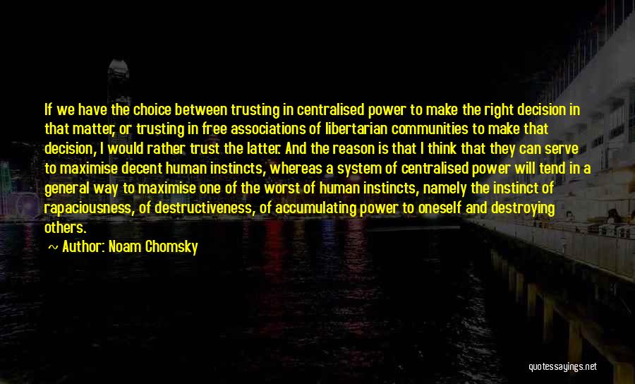 Trusting In Others Quotes By Noam Chomsky