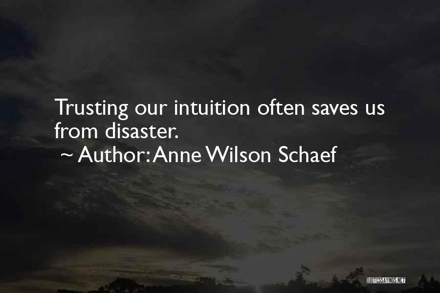 Trusting Intuition Quotes By Anne Wilson Schaef
