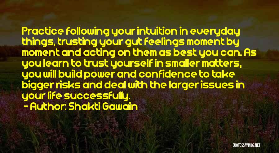 Trusting Intuition Quotes By Shakti Gawain