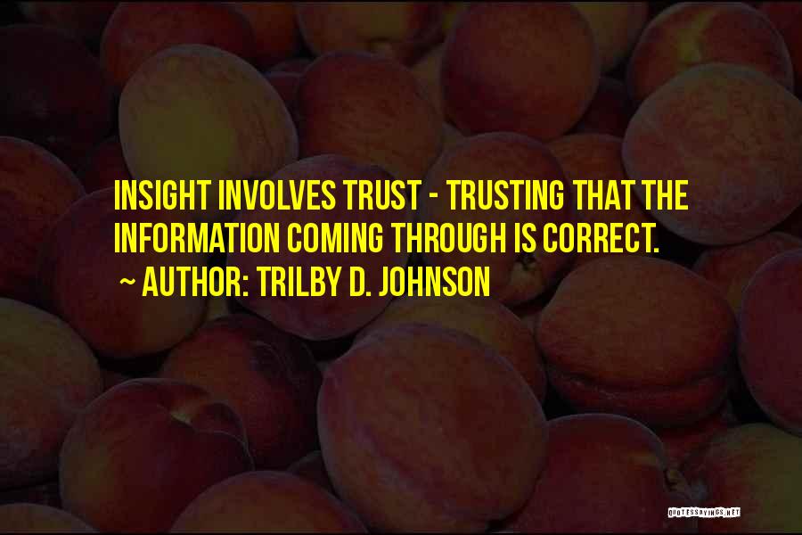 Trusting Intuition Quotes By Trilby D. Johnson